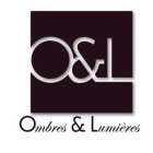 O&L OMBRES & LUMIÈRES