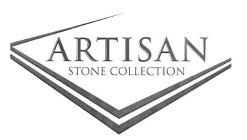 ARTISAN STONE COLLECTION