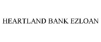 HEARTLAND BANK EZLOAN