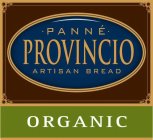 PANNÉ PROVINCIO ARTISAN BREAD ORGANIC