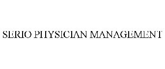 SERIO PHYSICIAN MANAGEMENT