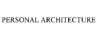 PERSONAL ARCHITECTURE