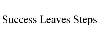 SUCCESS LEAVES STEPS