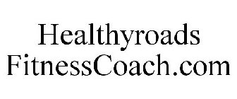 HEALTHYROADS FITNESSCOACH.COM