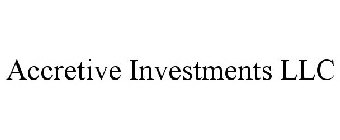 ACCRETIVE INVESTMENTS LLC