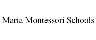 MARIA MONTESSORI SCHOOLS