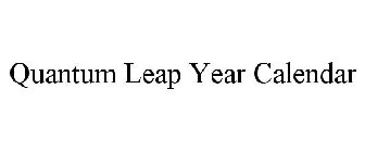 QUANTUM LEAP YEAR CALENDAR