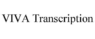 VIVA TRANSCRIPTION