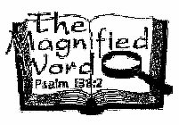 THE MAGNIFIED WORD PSALM 138:2