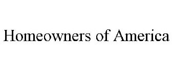 HOMEOWNERS OF AMERICA