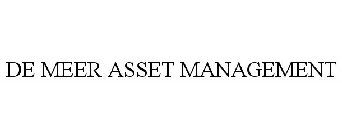 DE MEER ASSET MANAGEMENT