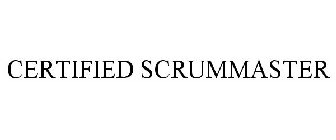 CERTIFIED SCRUMMASTER