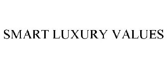 SMART LUXURY VALUES