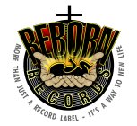 REBORN RECORDS MORE THAN JUST A RECORD LABEL - IT'S A WAY TO NEW LIFE