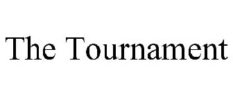 THE TOURNAMENT