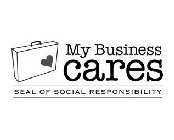 MY BUSINESS CARES SEAL OF SOCIAL RESPONSIBILITY