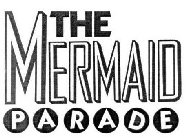 THE MERMAID PARADE