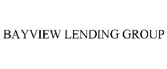 BAYVIEW LENDING GROUP