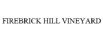 FIREBRICK HILL VINEYARD