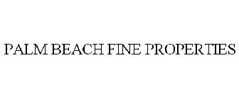 PALM BEACH FINE PROPERTIES