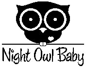 NIGHT OWL BABY