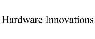 HARDWARE INNOVATIONS