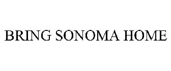 BRING SONOMA HOME