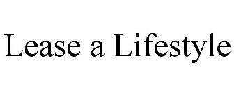LEASE A LIFESTYLE