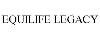 EQUILIFE LEGACY