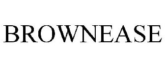 BROWNEASE