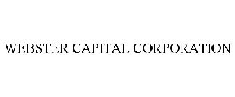 WEBSTER CAPITAL CORPORATION