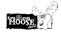 SMILING MOOSE DELI