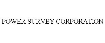 POWER SURVEY CORPORATION