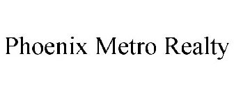 PHOENIX METRO REALTY