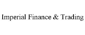 IMPERIAL FINANCE & TRADING