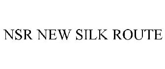 NSR NEW SILK ROUTE