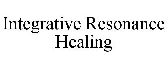 INTEGRATIVE RESONANCE HEALING