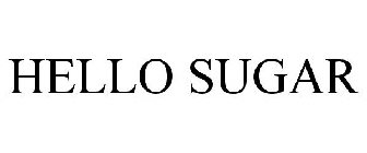 HELLO SUGAR