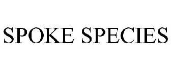 SPOKE SPECIES