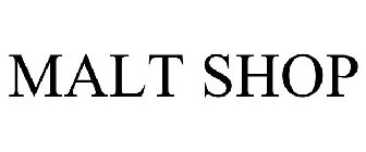 MALT SHOP