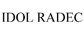 IDOL RADEC