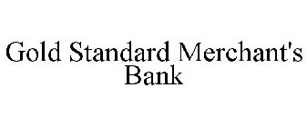 GOLD STANDARD MERCHANT'S BANK