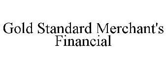 GOLD STANDARD MERCHANT'S FINANCIAL