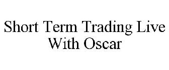 SHORT TERM TRADING LIVE WITH OSCAR