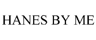 HANES BY ME