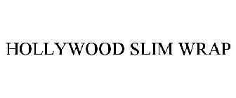 HOLLYWOOD SLIM WRAP