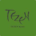 TEZEN TEZEN KYOTO