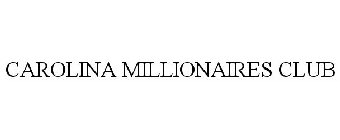 CAROLINA MILLIONAIRES CLUB