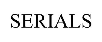 SERIALS