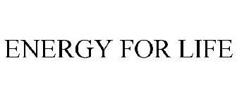 ENERGY FOR LIFE